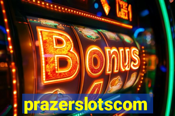 prazerslotscom