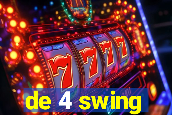 de 4 swing