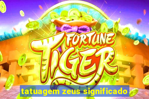 tatuagem zeus significado