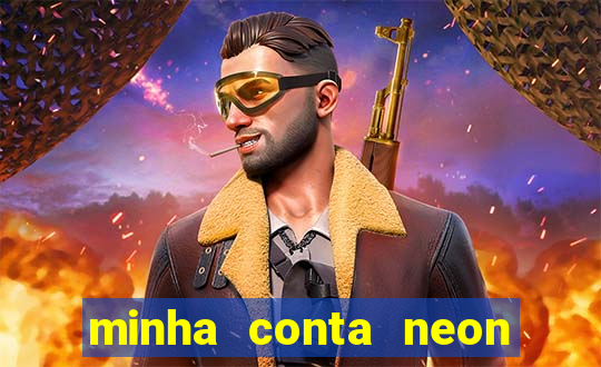 minha conta neon foi bloqueada