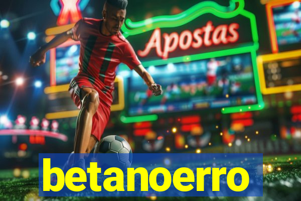 betanoerro