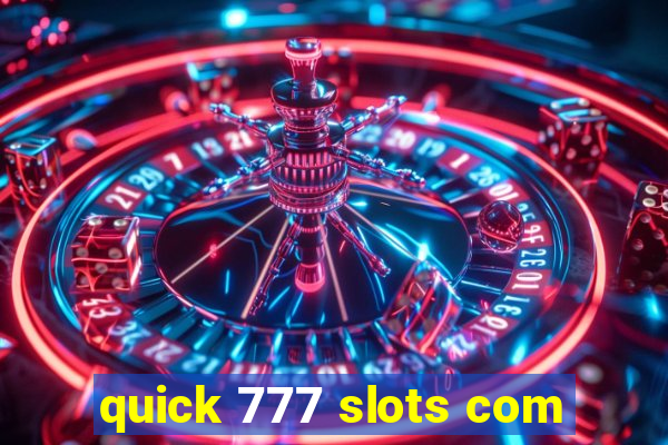 quick 777 slots com