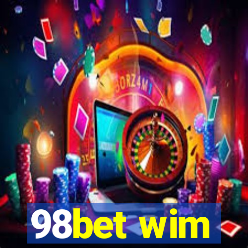 98bet wim