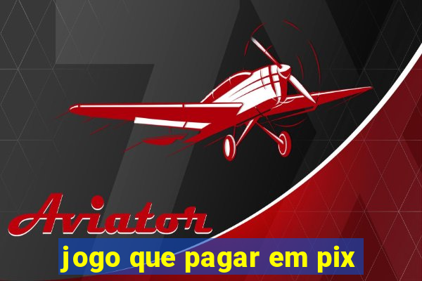 jogo que pagar em pix