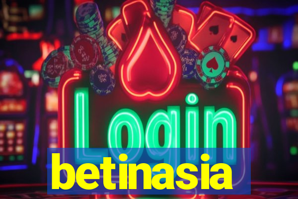 betinasia