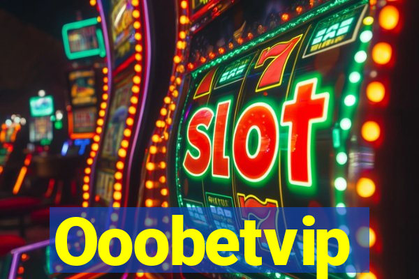 Ooobetvip