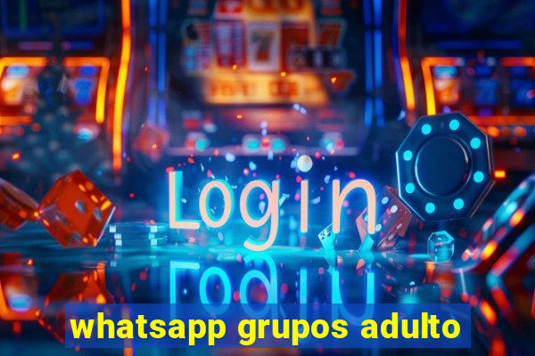 whatsapp grupos adulto