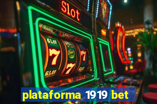 plataforma 1919 bet