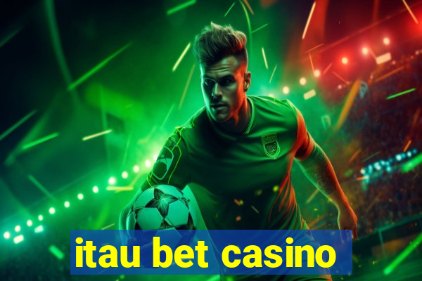 itau bet casino