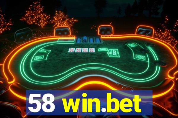 58 win.bet