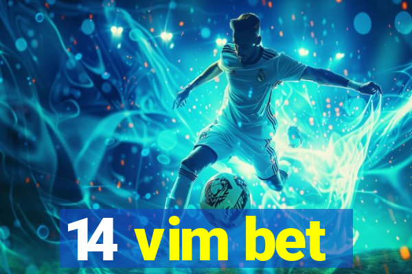 14 vim bet