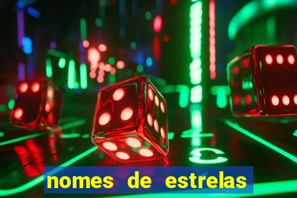 nomes de estrelas femininas raras
