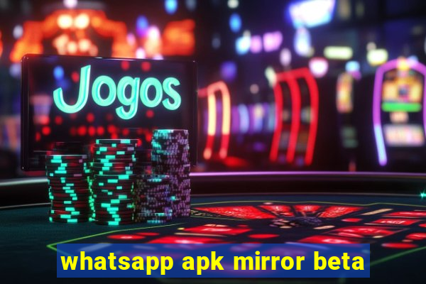 whatsapp apk mirror beta