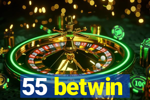 55 betwin