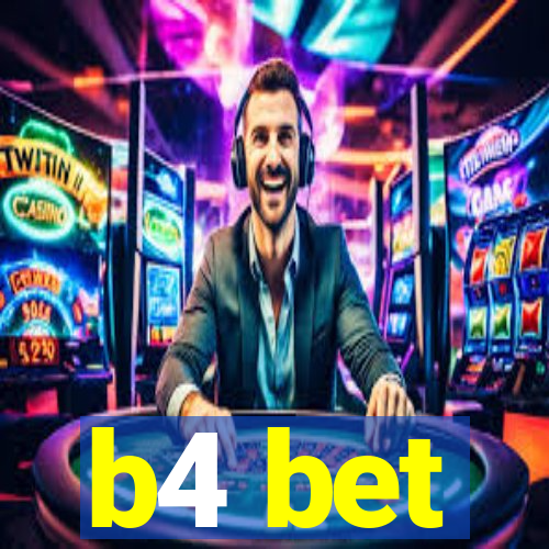 b4 bet