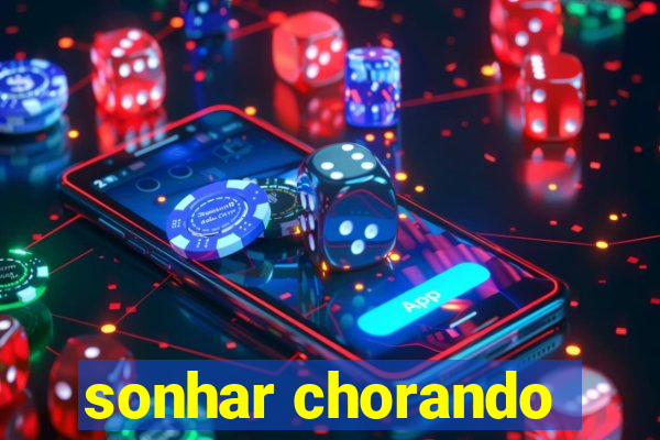 sonhar chorando