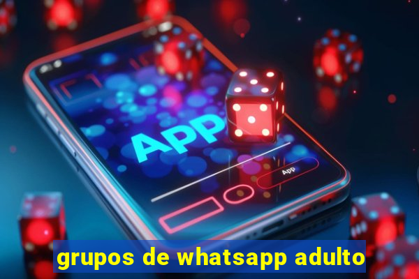grupos de whatsapp adulto