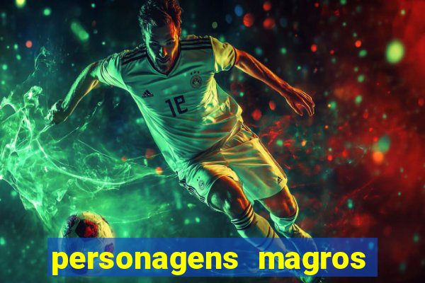 personagens magros de desenhos