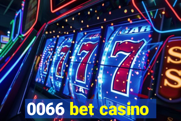 0066 bet casino