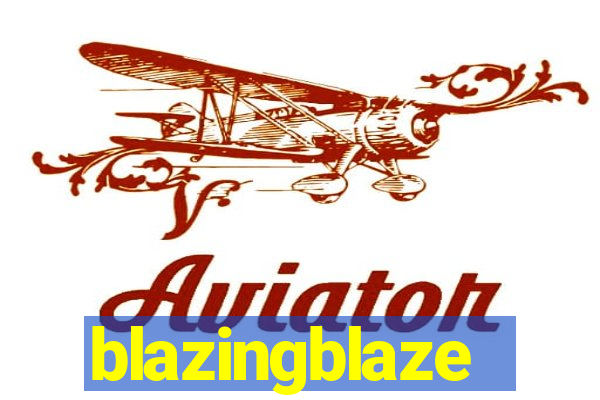 blazingblaze