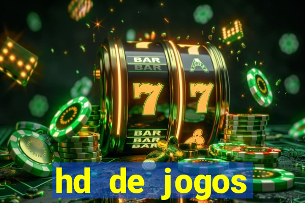 hd de jogos aliexpress - download