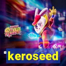 keroseed