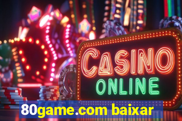 80game.com baixar
