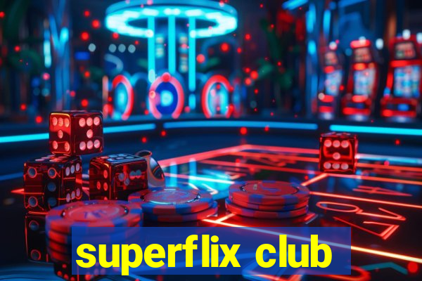 superflix club