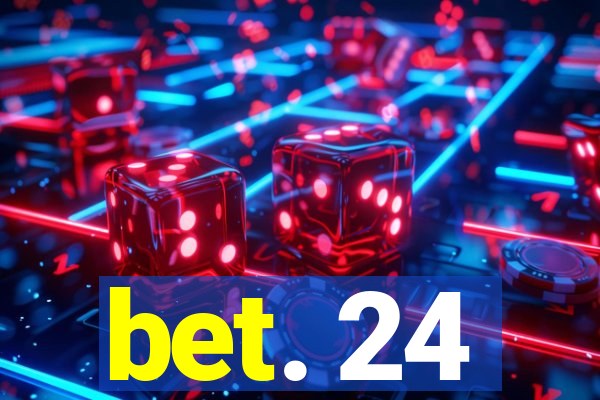 bet. 24