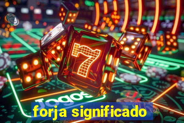 forja significado