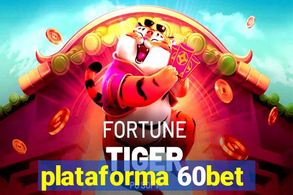 plataforma 60bet