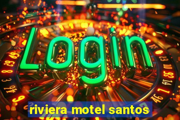 riviera motel santos