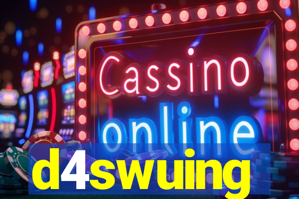 d4swuing