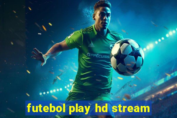 futebol play hd stream
