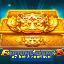 a7.bet é confiável