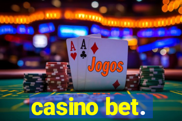 casino bet.