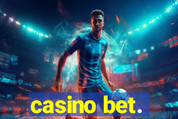 casino bet.