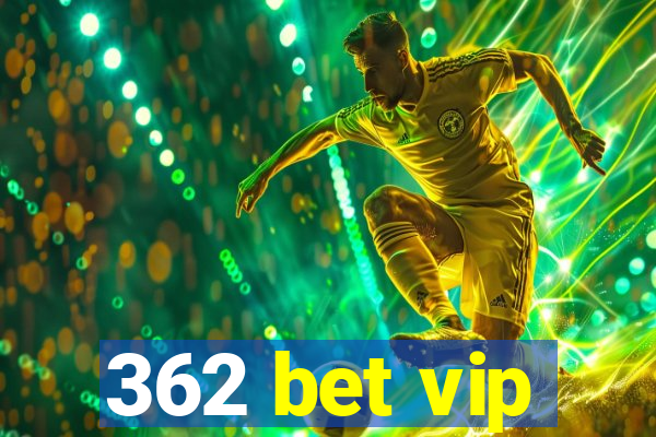 362 bet vip