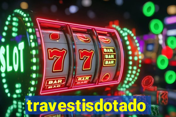 travestisdotados