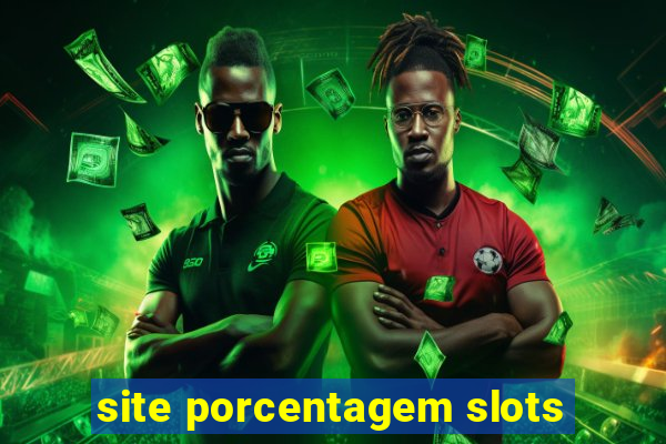 site porcentagem slots