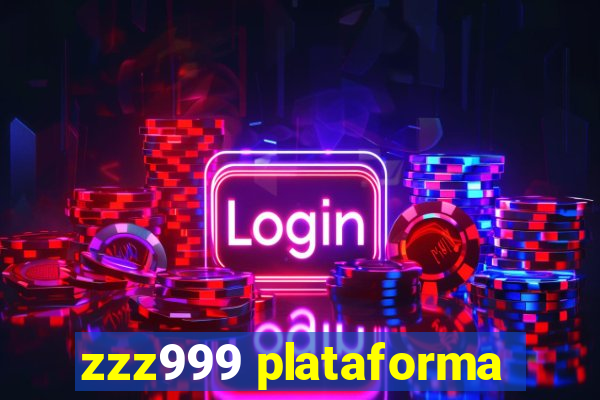 zzz999 plataforma