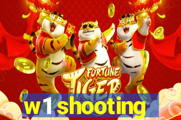 w1 shooting