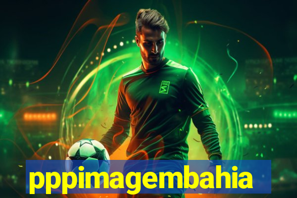 pppimagembahia