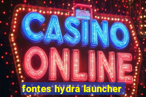 fontes hydra launcher