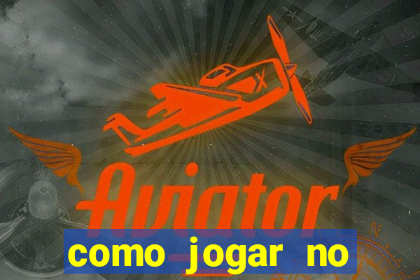 como jogar no tigre sem depositar