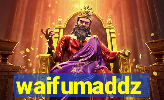 waifumaddz