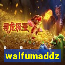 waifumaddz