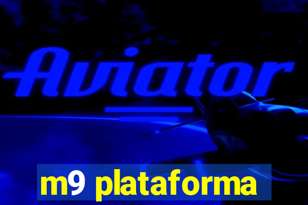 m9 plataforma