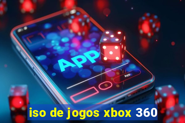 iso de jogos xbox 360