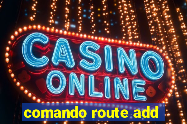 comando route add